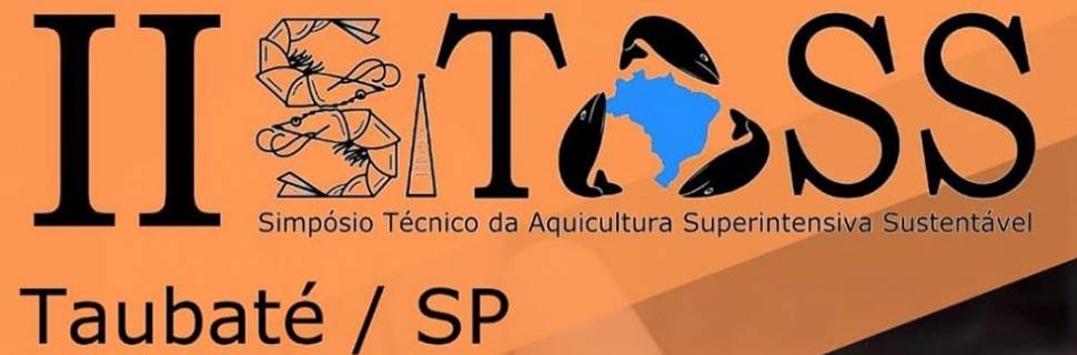 2º Simpósio Técnico da Aquicultura Superintensiva Sustentável 2º Simpósio Técnico da Aquicultura Superintensiva Sustentável