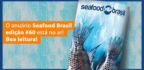 Opinião, dados e projeções: chegou o 11º Anuário Seafood Brasil! Opinião, dados e projeções: chegou o 11º Anuário Seafood Brasil!
