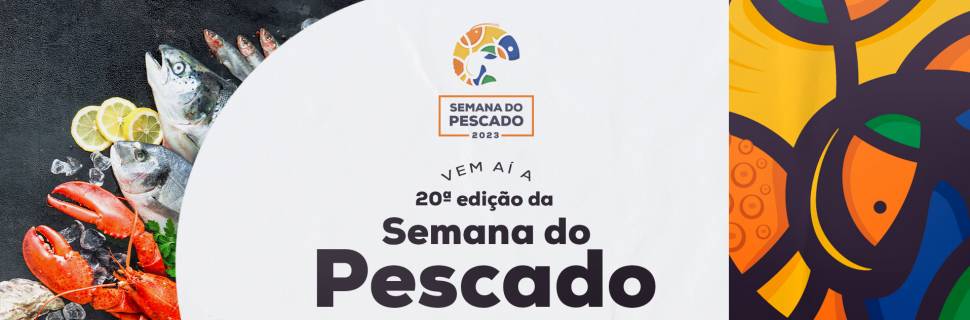 >20ª Semana do Pescado: materiais da campanha já estão disponíveis 20ª Semana do Pescado: materiais da campanha já estão disponíveis