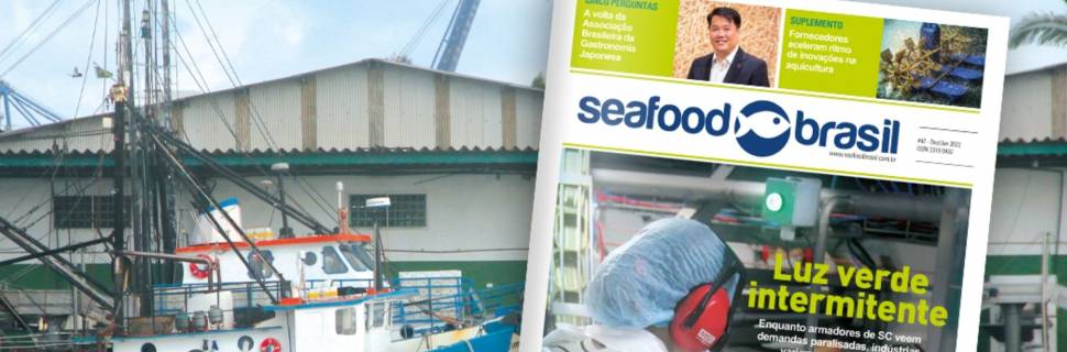 >Seafood Brasil #42 traz a evolução da indústria da pesca em Itajaí Seafood Brasil #42 traz a evolução da indústria da pesca em Itajaí