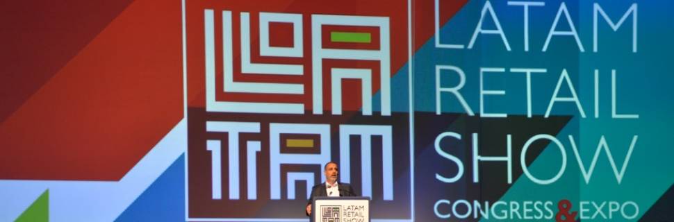 Latam Retail Show 2019 cheia de novidades no varejo e consumo