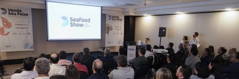 Seafood Show Latin America: imersão no comércio mundial do pescado
